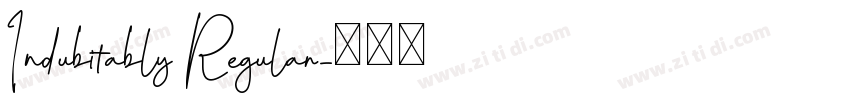 Indubitably Regular字体转换